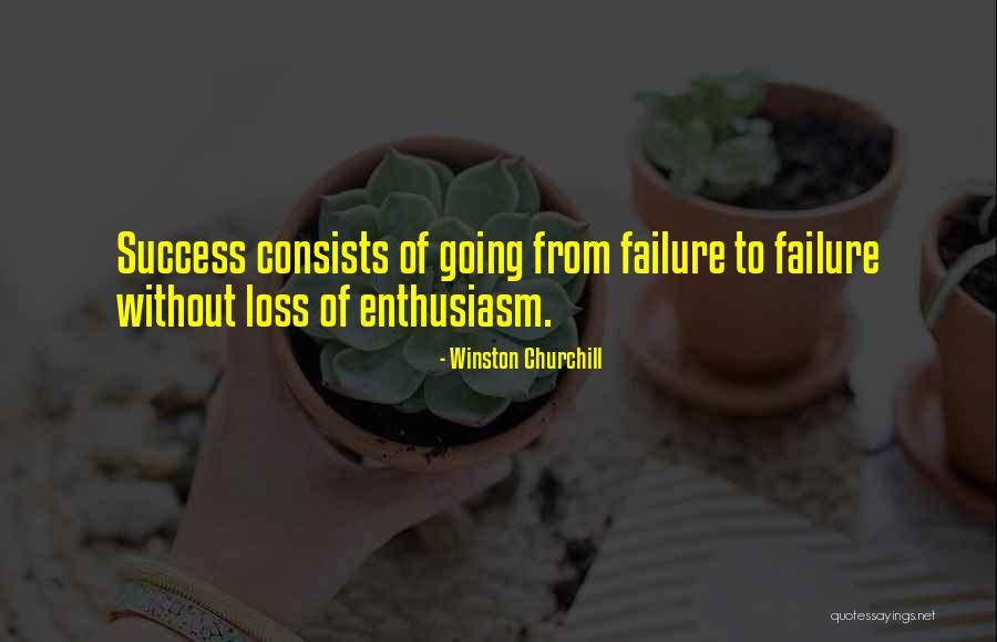 Failure Churchill Quotes By Winston Churchill Failure Churchill Quotes By Winston Churchill