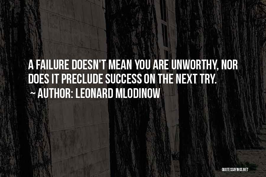 Failure Doesn't Mean Quotes By Leonard Mlodinow