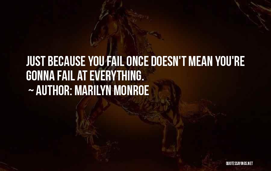 Failure Doesn't Mean Quotes By Marilyn Monroe