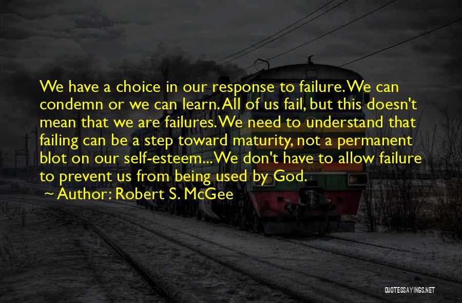 Failure Doesn't Mean Quotes By Robert S. McGee