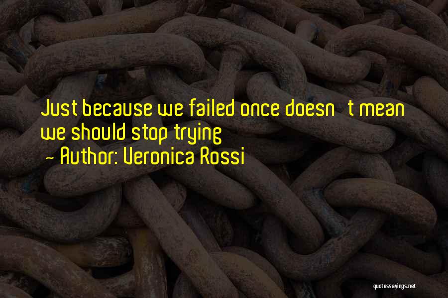 Failure Doesn't Mean Quotes By Veronica Rossi