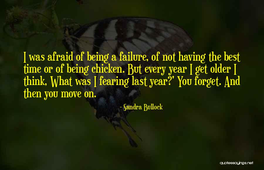 Failure Every Time Quotes By Sandra Bullock Failure Every Time Quotes By Sandra Bullock