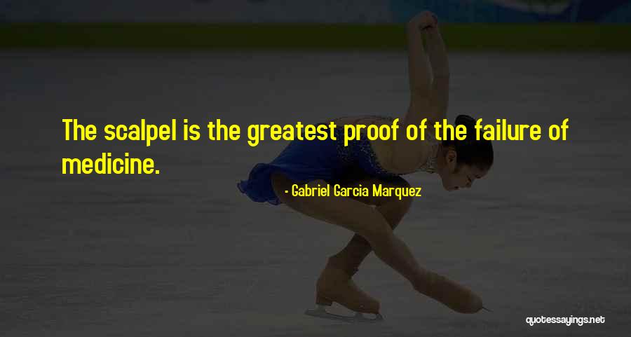 Failure Failure Failure Quotes By Gabriel Garcia Marquez
