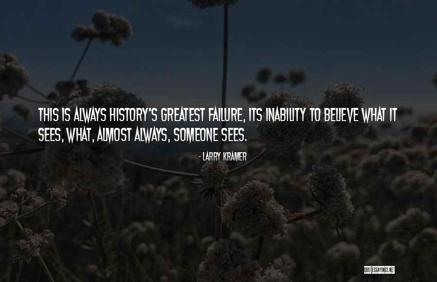 Failure Failure Failure Quotes By Larry Kramer