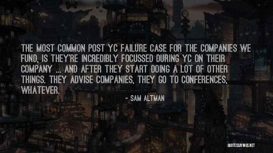 Failure Failure Failure Quotes By Sam Altman