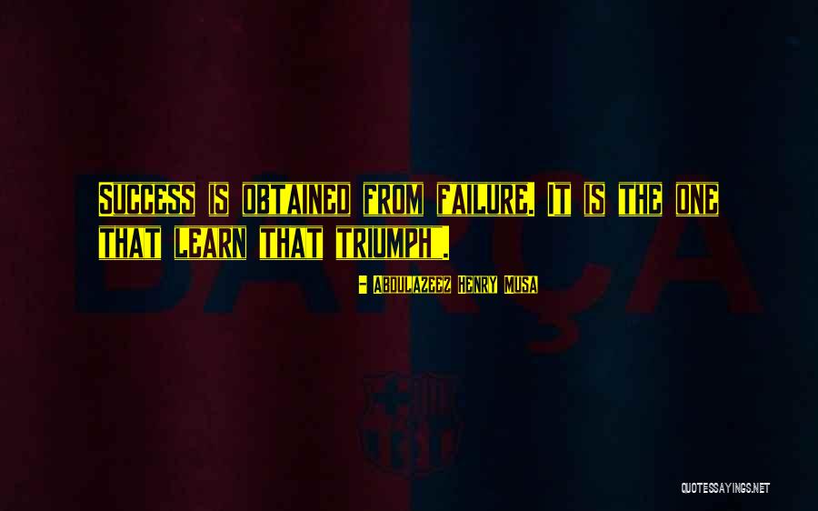 Failure Failure Henry Quotes By Abdulazeez Henry Musa Failure Failure Henry Quotes By Abdulazeez Henry Musa