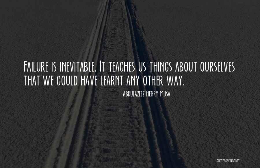 Failure Failure Henry Quotes By Abdulazeez Henry Musa Failure Failure Henry Quotes By Abdulazeez Henry Musa