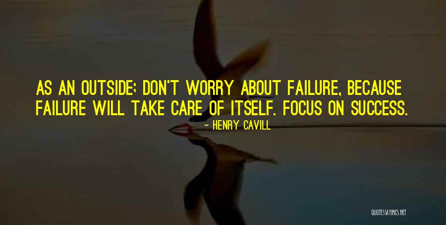 Failure Failure Henry Quotes By Henry Cavill Failure Failure Henry Quotes By Henry Cavill