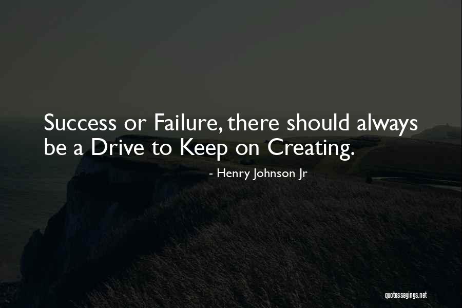 Failure Failure Henry Quotes By Henry Johnson Jr Failure Failure Henry Quotes By Henry Johnson Jr