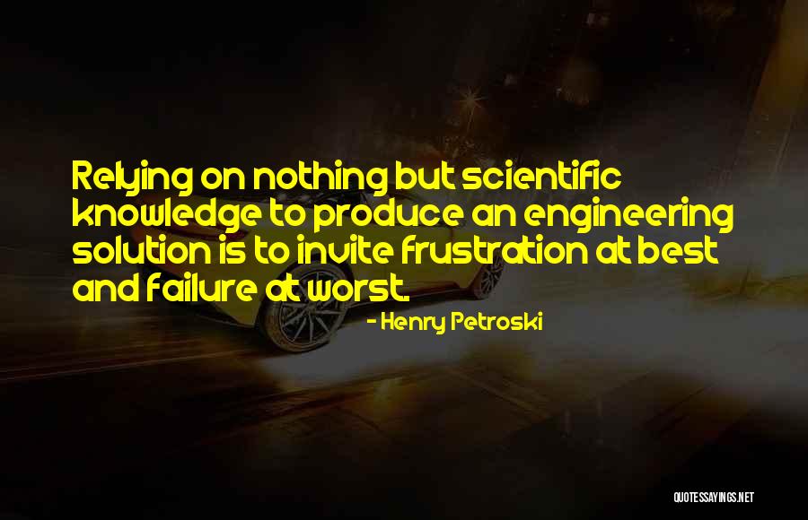 Failure Failure Henry Quotes By Henry Petroski Failure Failure Henry Quotes By Henry Petroski