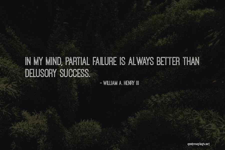 Failure Failure Henry Quotes By William A. Henry III Failure Failure Henry Quotes By William A. Henry III