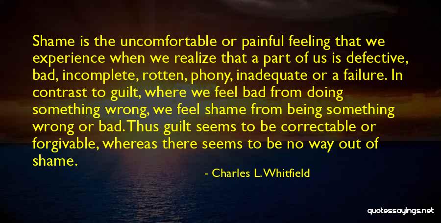 Failure Feeling Quotes By Charles L. Whitfield Failure Feeling Quotes By Charles L. Whitfield