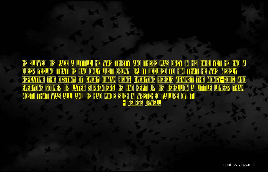 Failure Feeling Quotes By George Orwell Failure Feeling Quotes By George Orwell