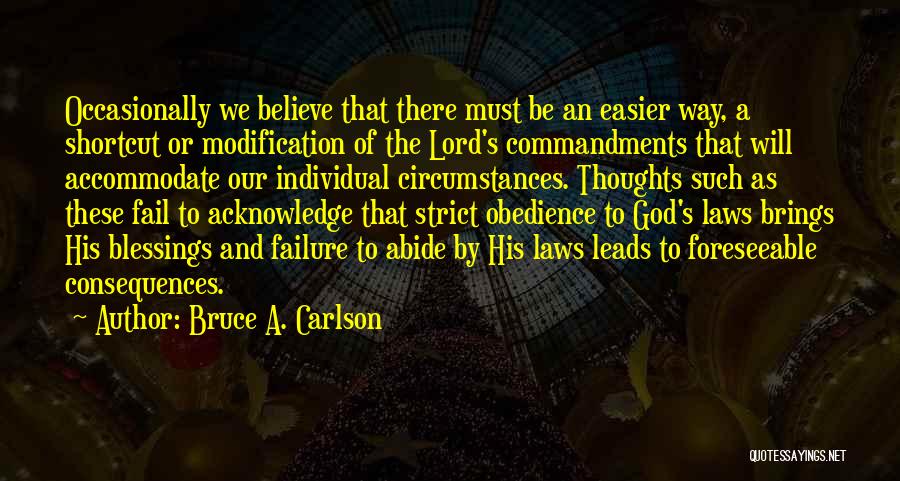 Failure God Quotes By Bruce A. Carlson