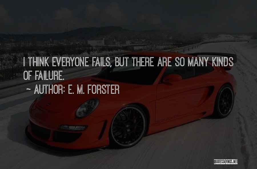 Failure God Quotes By E. M. Forster