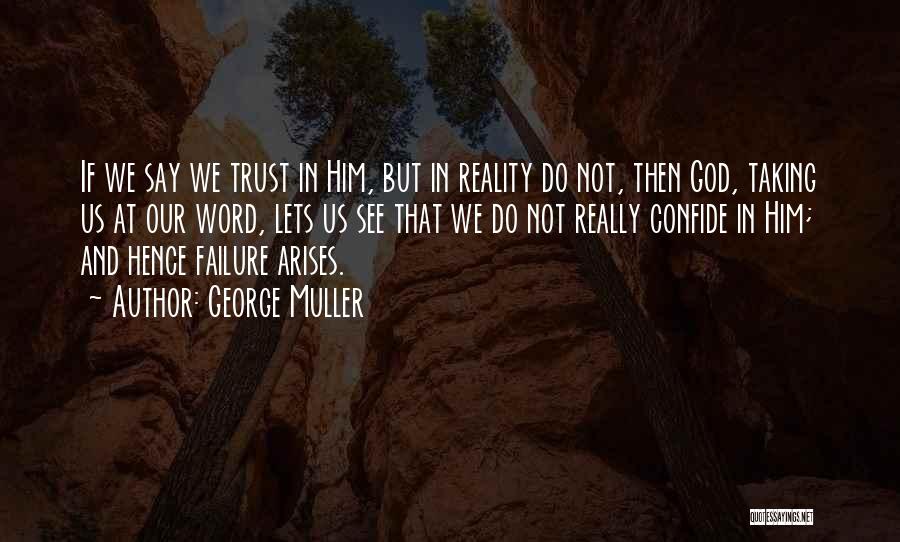 Failure God Quotes By George Muller
