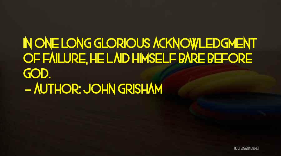 Failure God Quotes By John Grisham