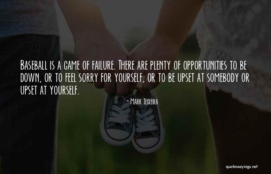 Failure In Baseball Quotes By Mark Teixeira Failure In Baseball Quotes By Mark Teixeira