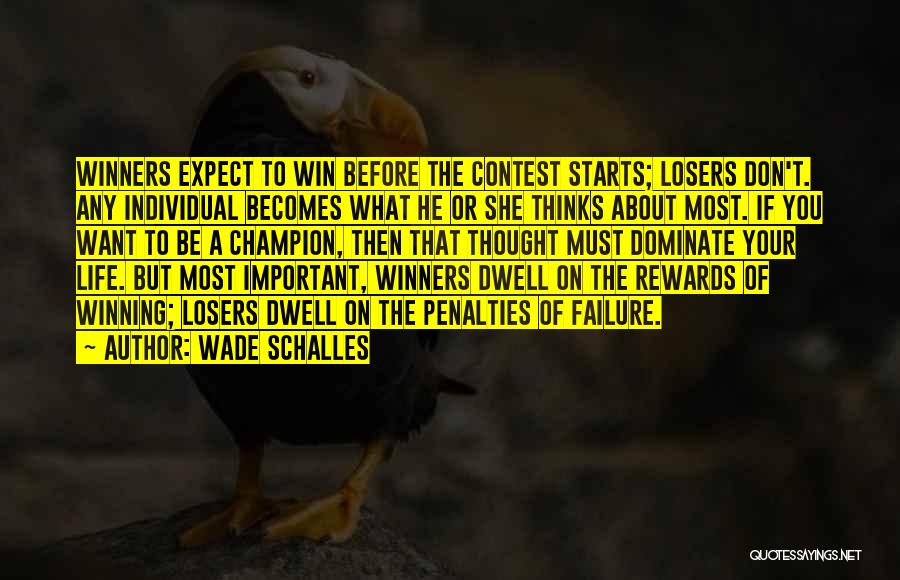 Failure In Contest Quotes By Wade Schalles