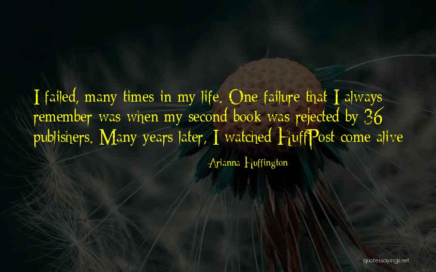 Failure In Life Quotes By Arianna Huffington