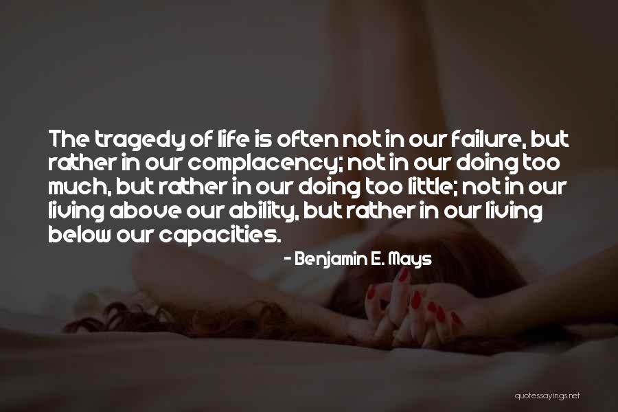 Failure In Life Quotes By Benjamin E. Mays