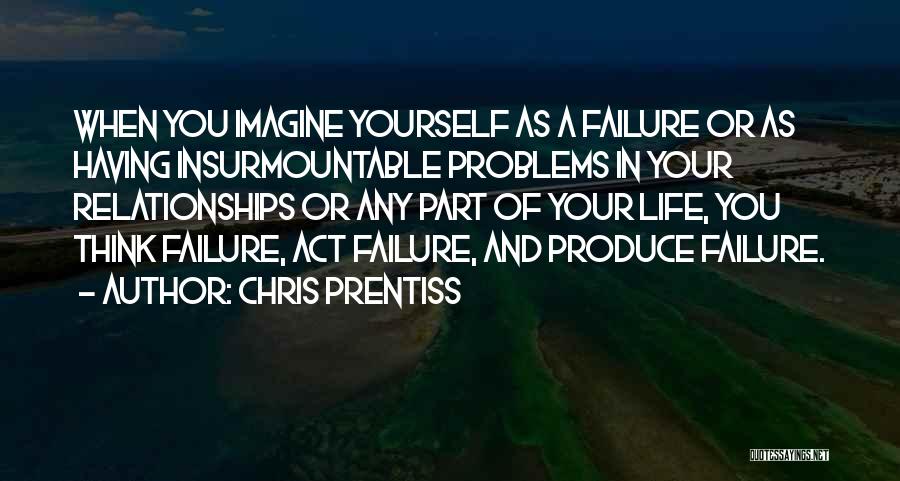 Failure In Life Quotes By Chris Prentiss