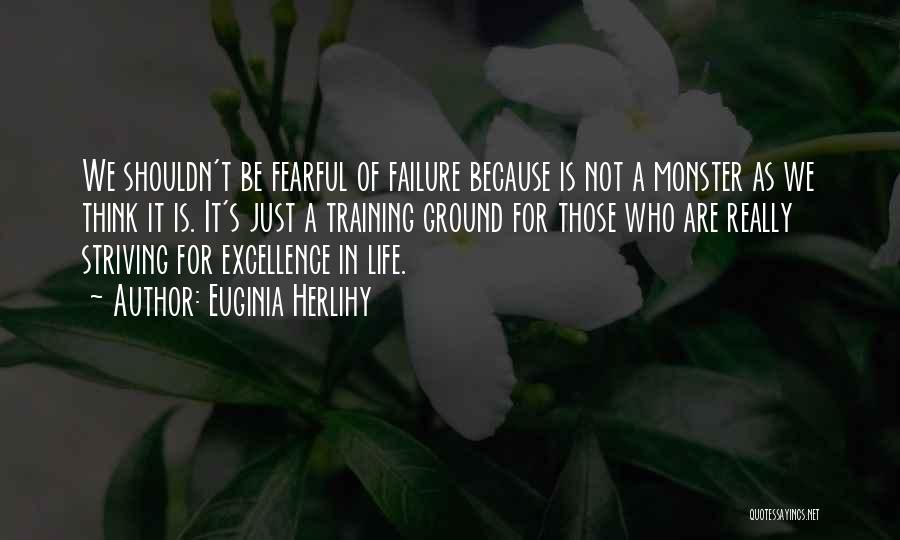 Failure In Life Quotes By Euginia Herlihy