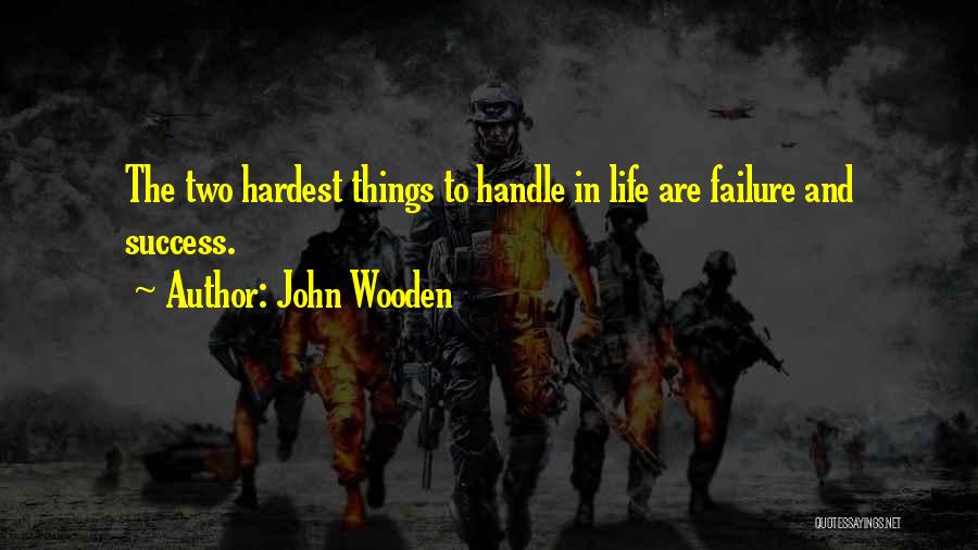 Failure In Life Quotes By John Wooden