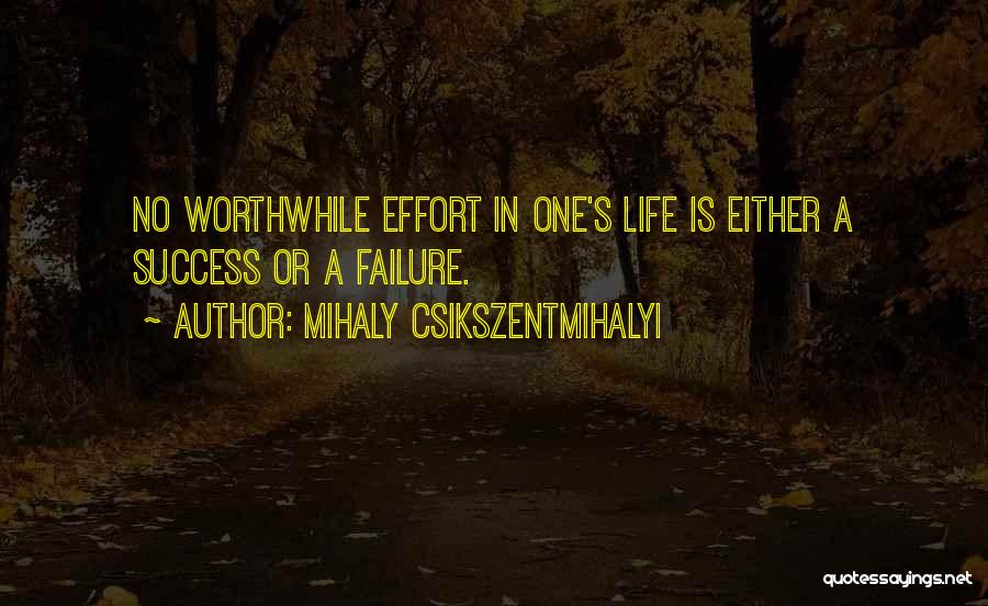 Failure In Life Quotes By Mihaly Csikszentmihalyi