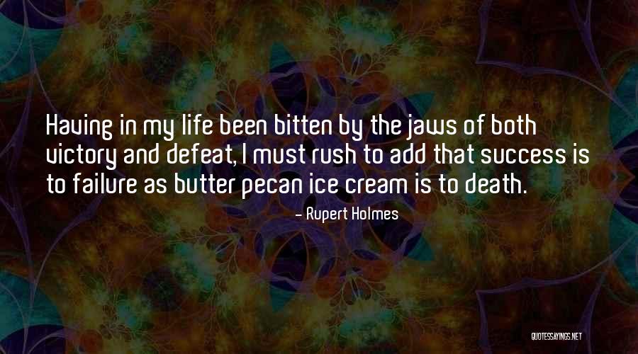 Failure In Life Quotes By Rupert Holmes