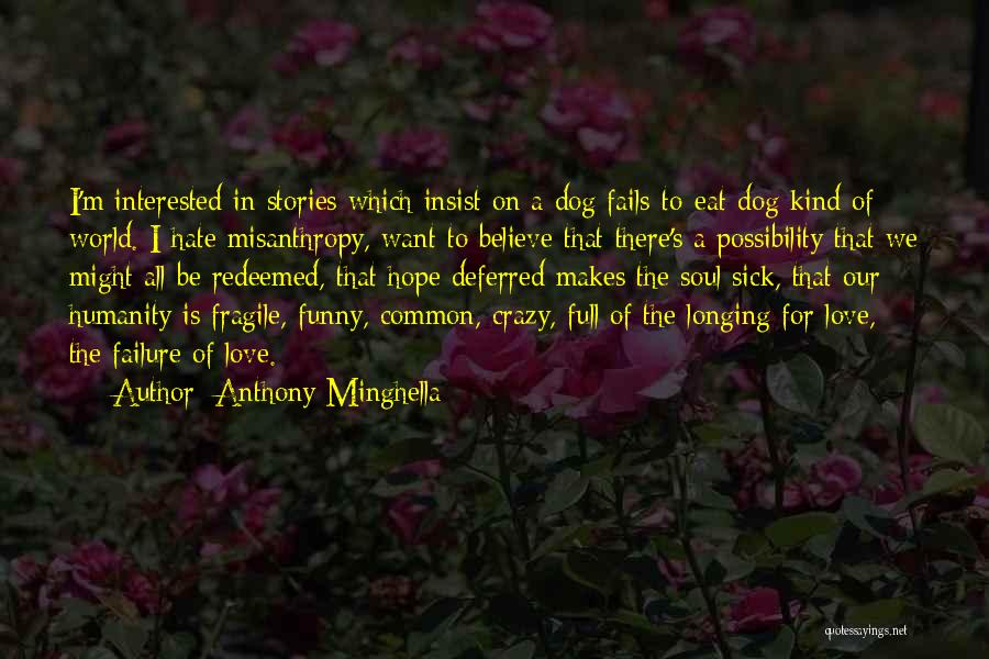 Failure In Love Quotes By Anthony Minghella