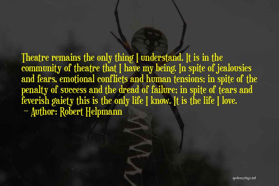 Failure In Love Quotes By Robert Helpmann