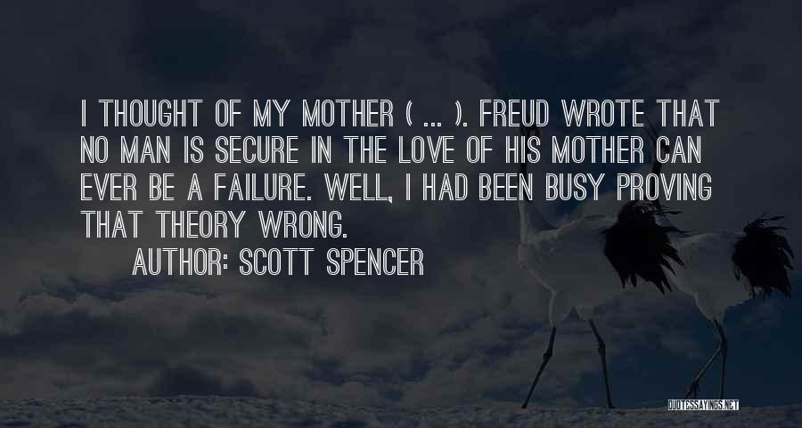 Failure In Love Quotes By Scott Spencer