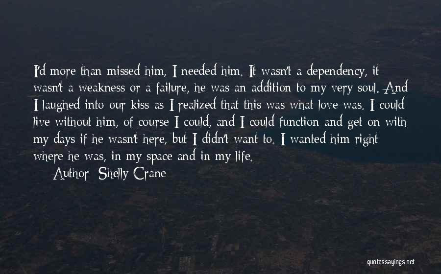 Failure In Love Quotes By Shelly Crane