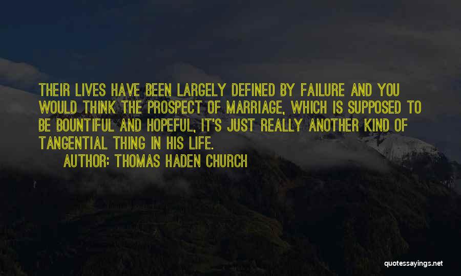 Failure In Marriage Quotes By Thomas Haden Church