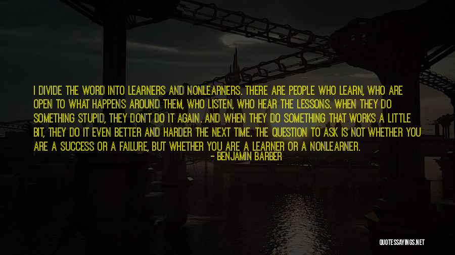 Failure Into Success Quotes By Benjamin Barber Failure Into Success Quotes By Benjamin Barber