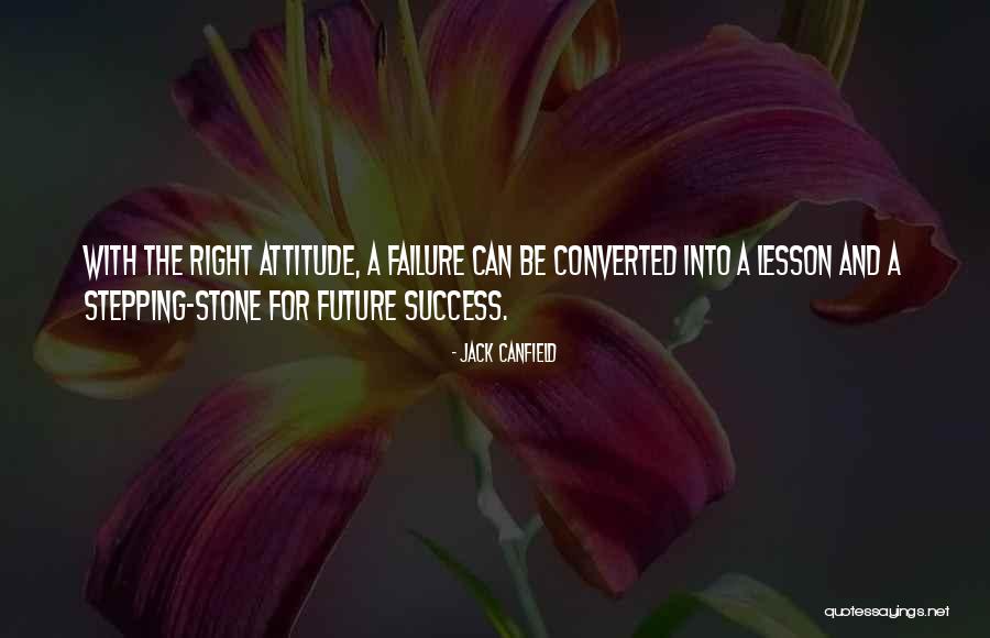 Failure Into Success Quotes By Jack Canfield Failure Into Success Quotes By Jack Canfield