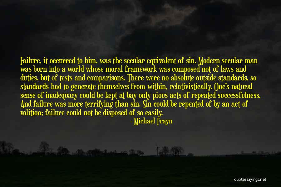 Failure Into Success Quotes By Michael Frayn Failure Into Success Quotes By Michael Frayn
