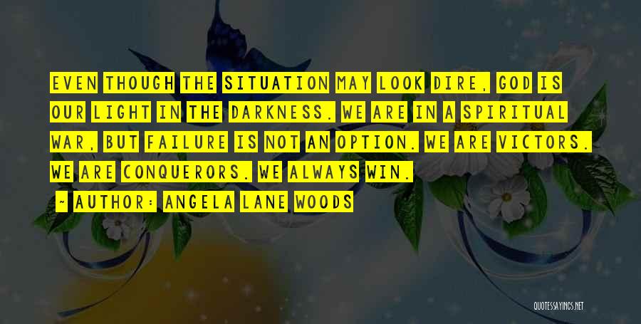 Failure Is Not An Option Quotes By Angela Lane Woods