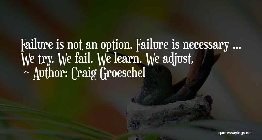Failure Is Not An Option Quotes By Craig Groeschel