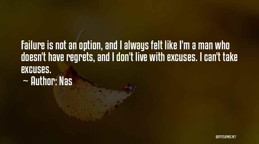 Failure Is Not An Option Quotes By Nas