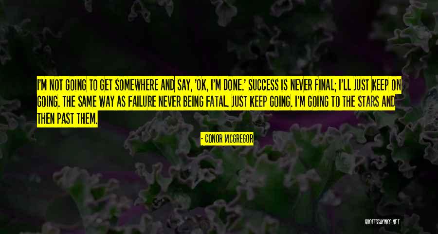 Failure Is Not Fatal Quotes By Conor McGregor Failure Is Not Fatal Quotes By Conor McGregor