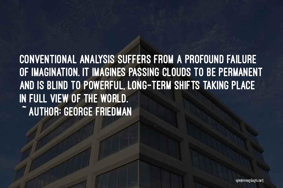 Failure Is Not Permanent Quotes By George Friedman