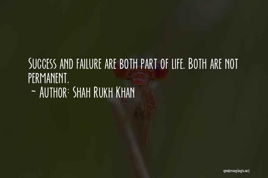 Failure Is Not Permanent Quotes By Shah Rukh Khan