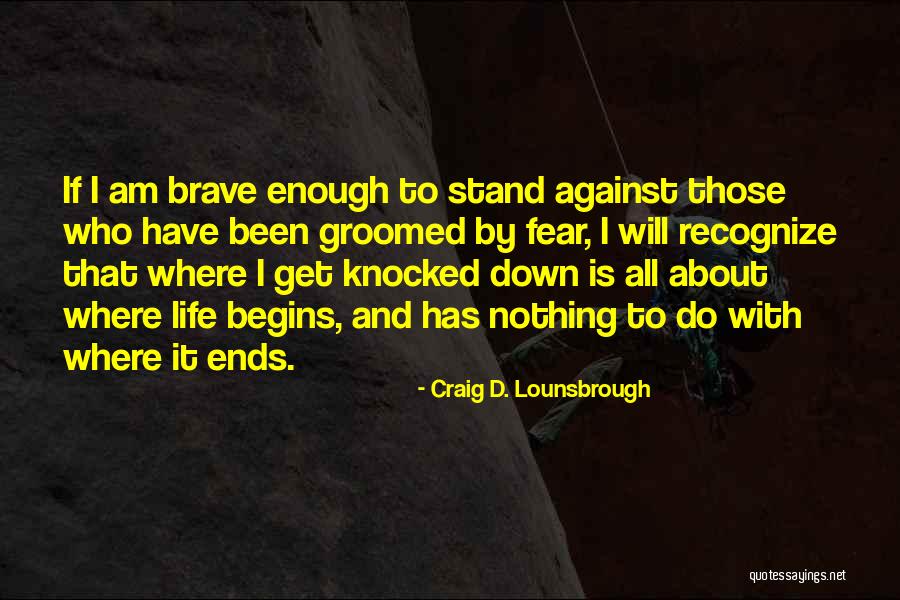 Failure Is Not The End But The Beginning Quotes By Craig D. Lounsbrough