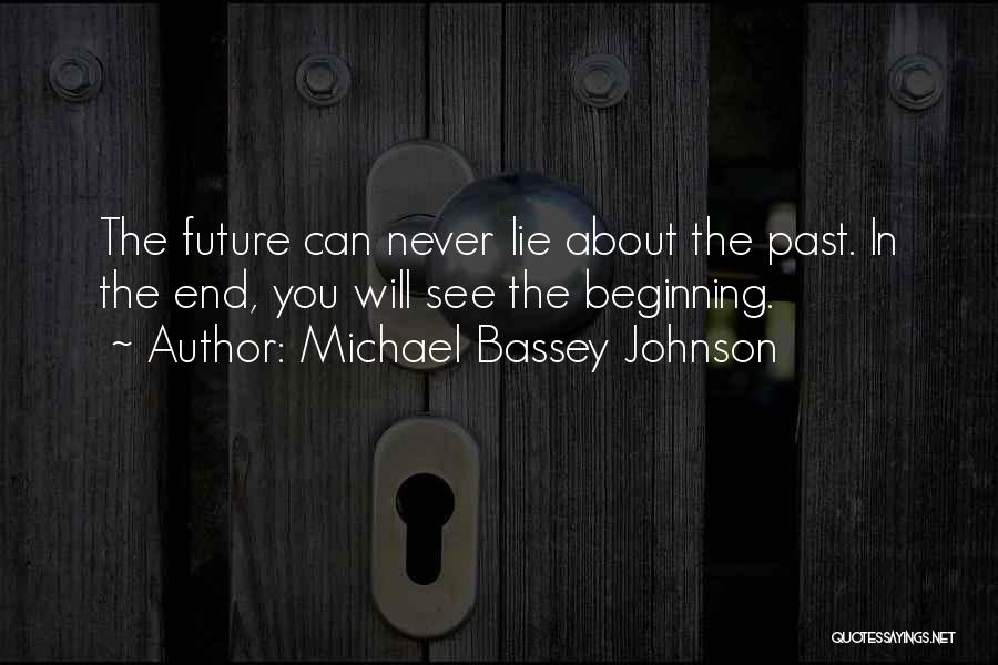 Failure Is Not The End But The Beginning Quotes By Michael Bassey Johnson