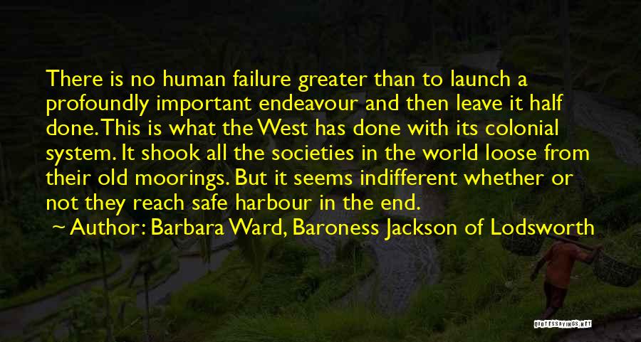 Failure Is Not The End Quotes By Barbara Ward, Baroness Jackson Of Lodsworth