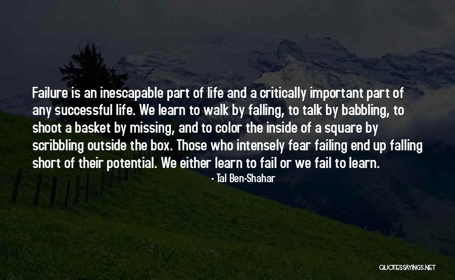 Failure Is Part Of Life Quotes By Tal Ben-Shahar Failure Is Part Of Life Quotes By Tal Ben-Shahar