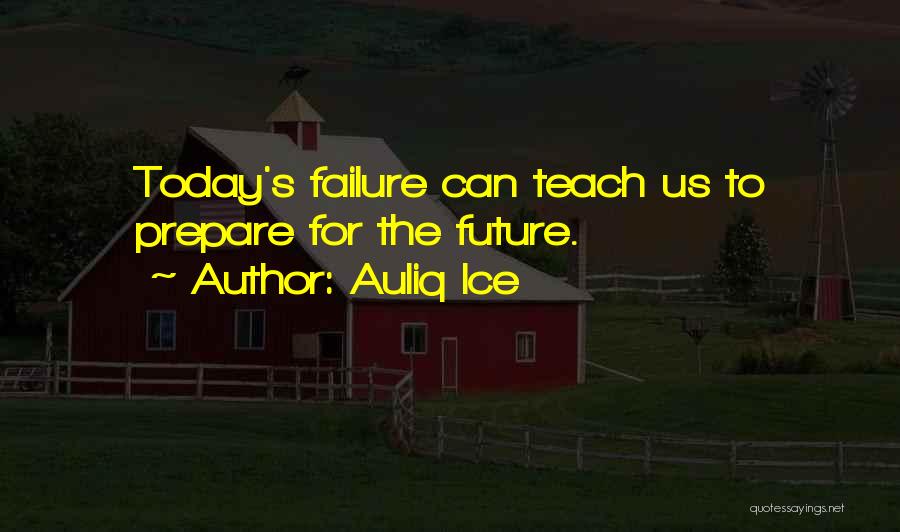 Failure Motivational Quotes By Auliq Ice