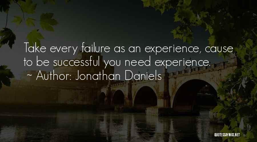 Failure Motivational Quotes By Jonathan Daniels